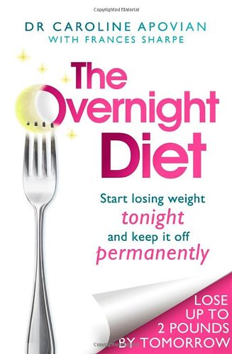 The Overnight Diet: Start losing weight tonight and keep it off permanently Health, Nutrition & Fitness