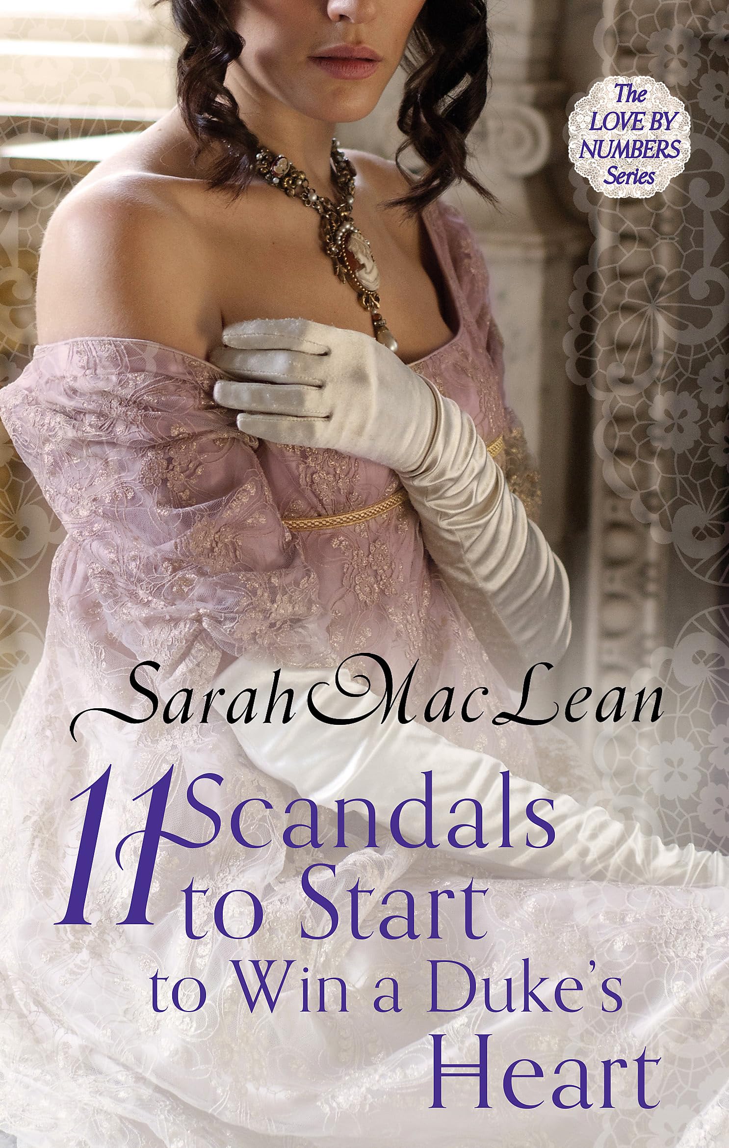 Eleven Scandals to Start to Win a Duke's Heart: Number 3 in series (Love by Numbers) Historical Fiction