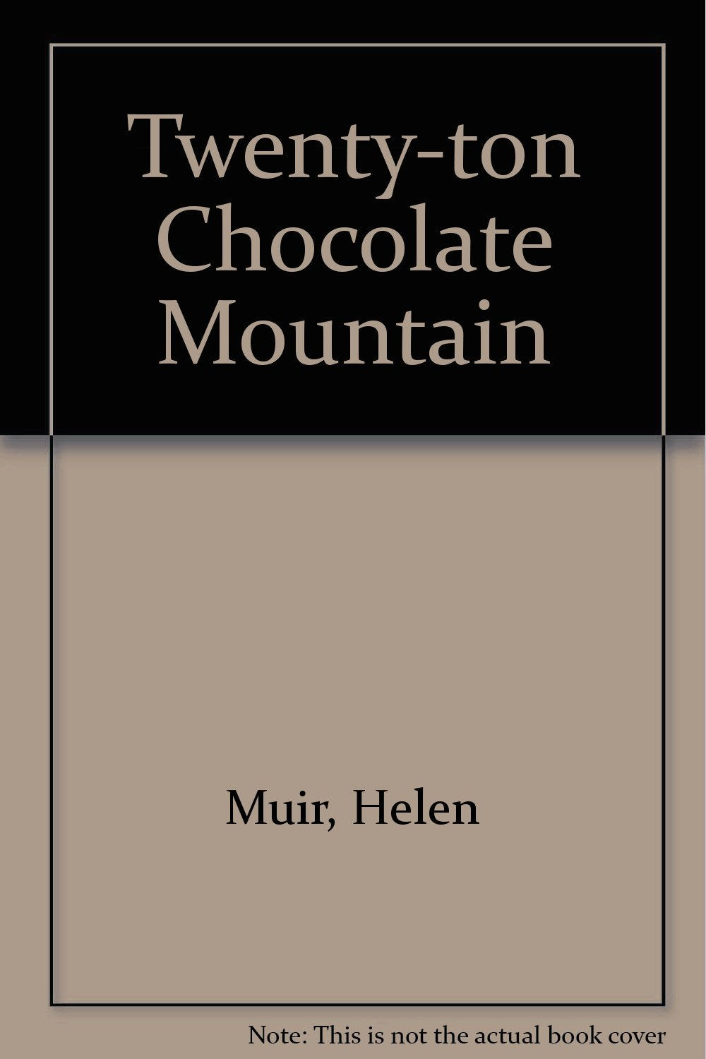 Yellow Storybooks: The Twenty-Ton Chocolate Mountain Novels & Short Stories