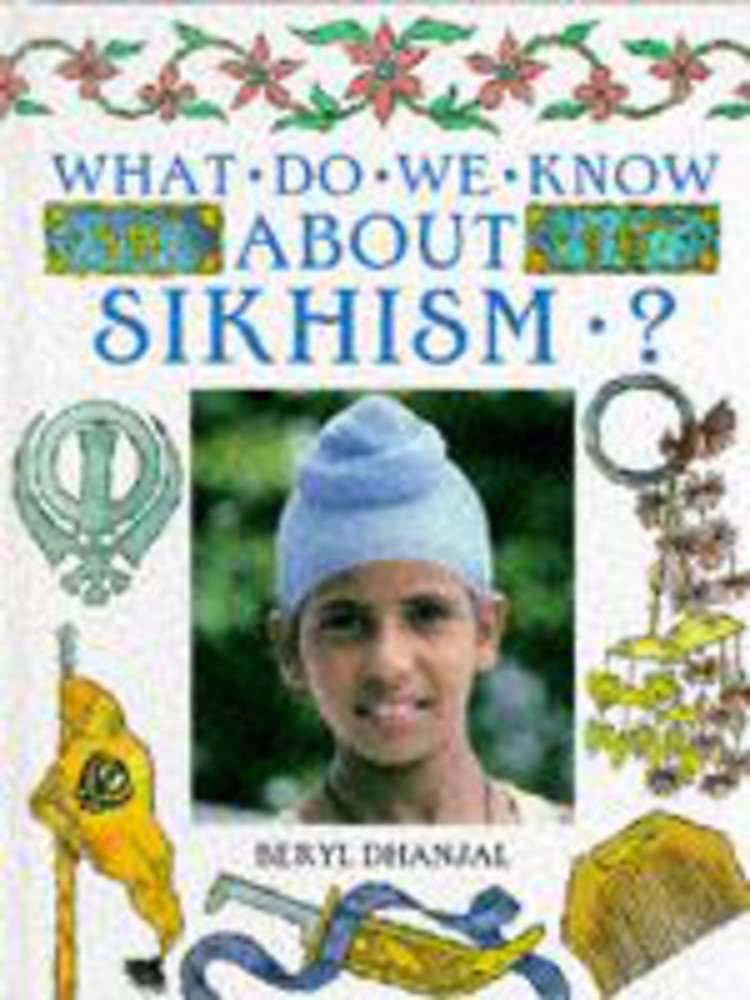 What Do We Know About Sikhism (What Do We Know About Religions) Non-fiction