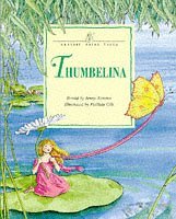 Thumbelina (Classic Fairy Tales, Band 1) Fairy Tales & Legends
