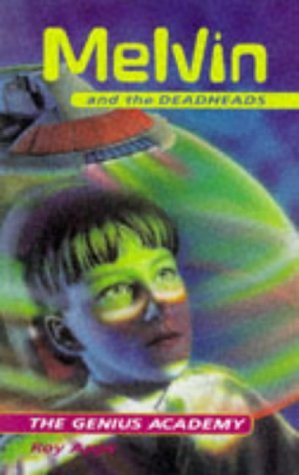 The Genius Academy (Melvin And The Deadheads, Band 3) Novels & Short Stories