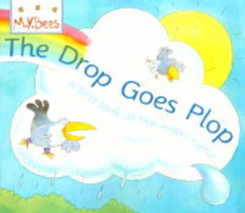 Drop Goes Plop: First Look at the Water Cycle (MYBees) Non-fiction