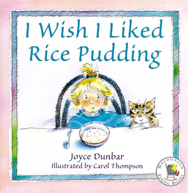 I Wish I Liked Rice Pudding (Picture Books) Novels & Short Stories