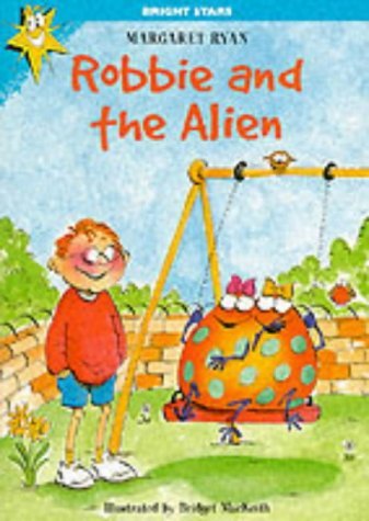 Robbie and the Alien (Bright Stars S.) Novels & Short Stories