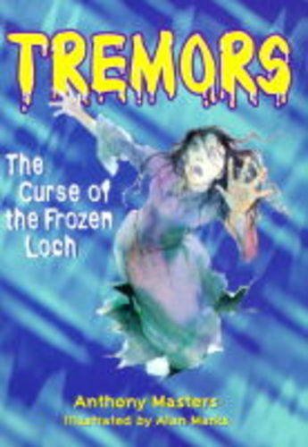 The Curse of the Frozen Loch (Tremors) Horror & Mystery