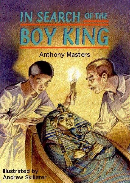 In Search of the Boy King: Tutankhamen (Historical Storybooks) Non-fiction
