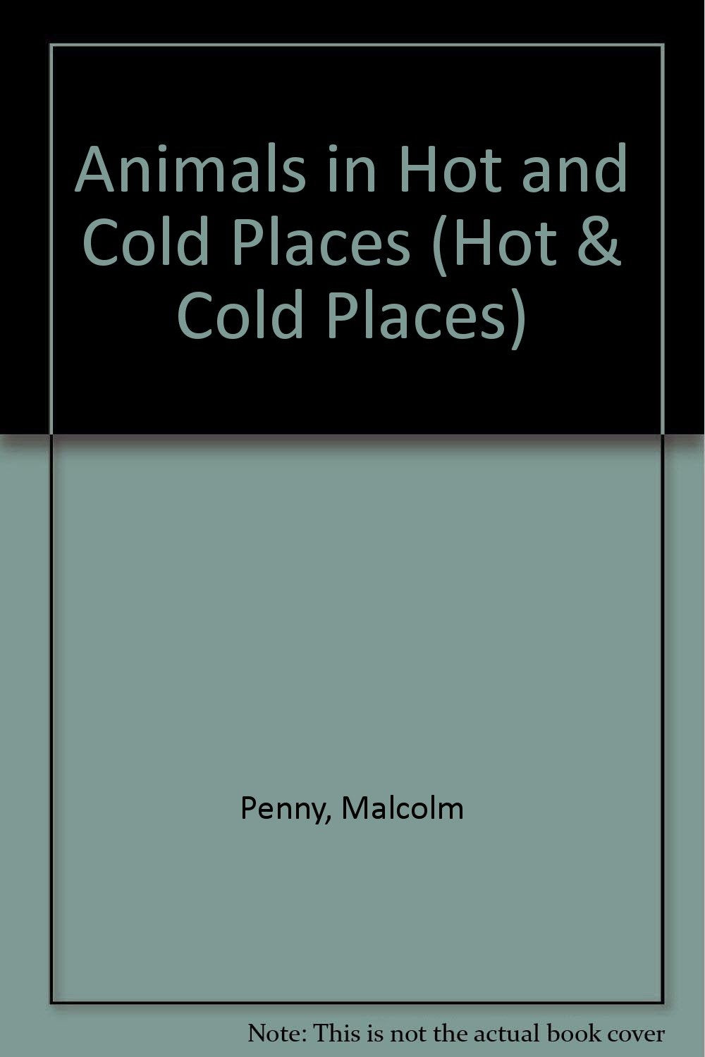 Animals In Hot and Cold Places Books