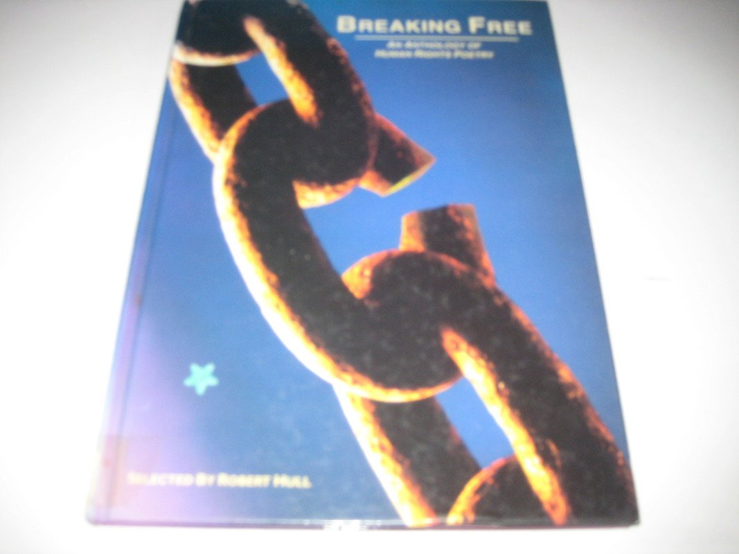 Breaking Free - An Anthology Of Poetry Poetry