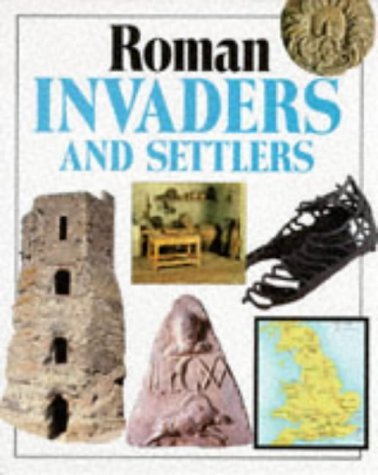 Roman Invaders and Settlers Politics & History