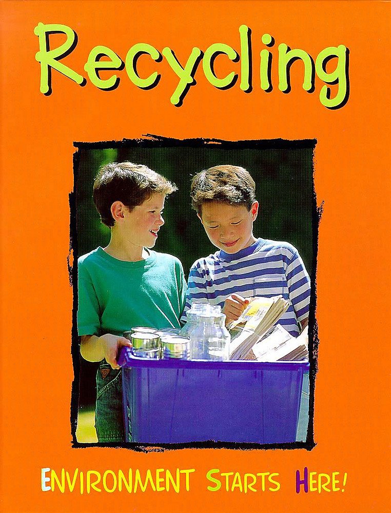 Recycling (Environment Starts Here! S., Band 3) Non-fiction