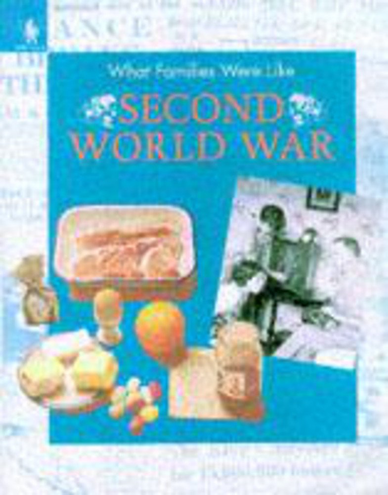 Second World War (What Families Were Like, Band 10) Non-fiction