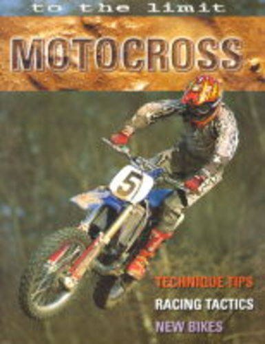 Motocross (To The Limit, Band 8) Leisure & Fun