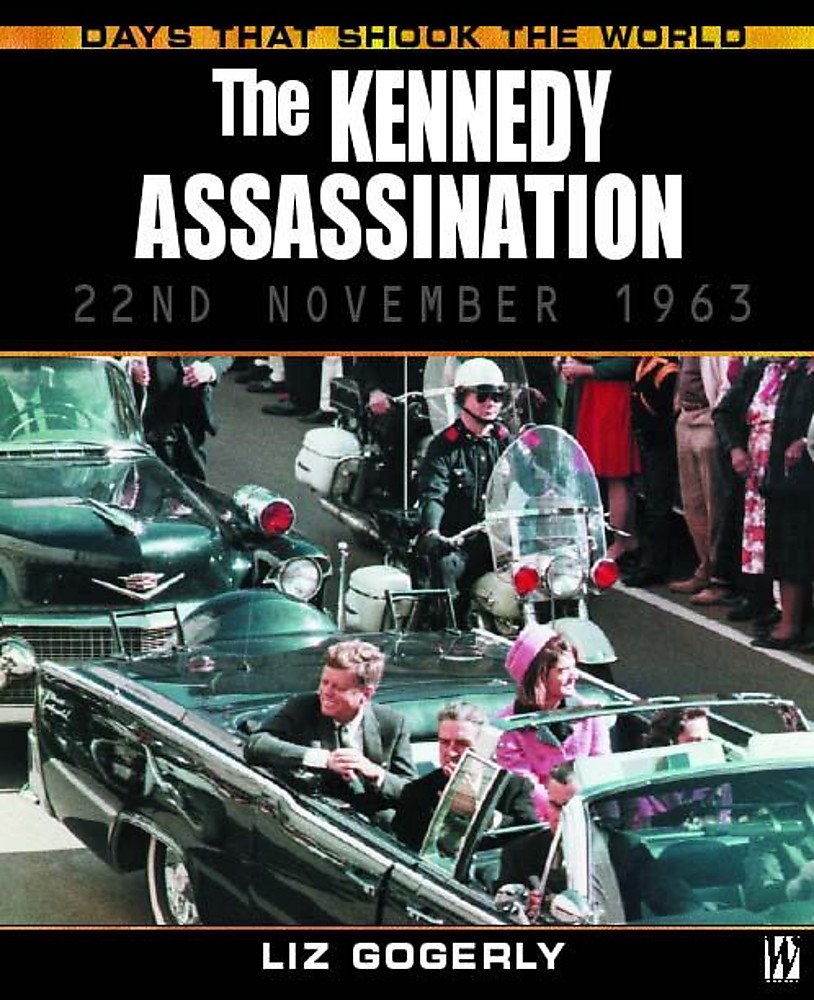 The Kennedy Assassination (Days That Shook the World) Books