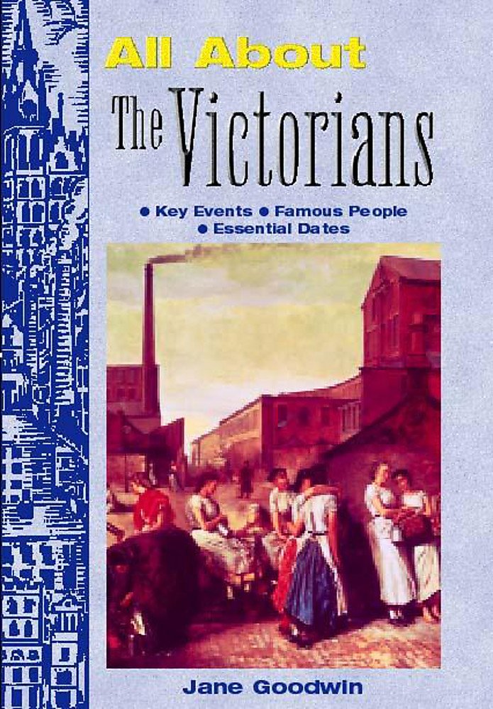 All About the Victorians (All About Series) Non-fiction