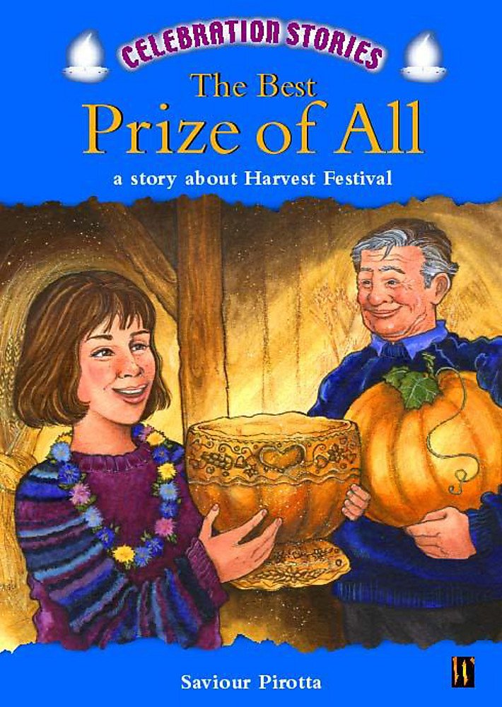 The Best Prize of All: A Story About Harvest (Celebration Stories S.) Religion & Esotericism