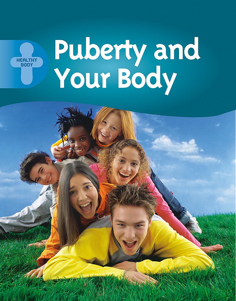 Healthy Body: Puberty and Your Body book