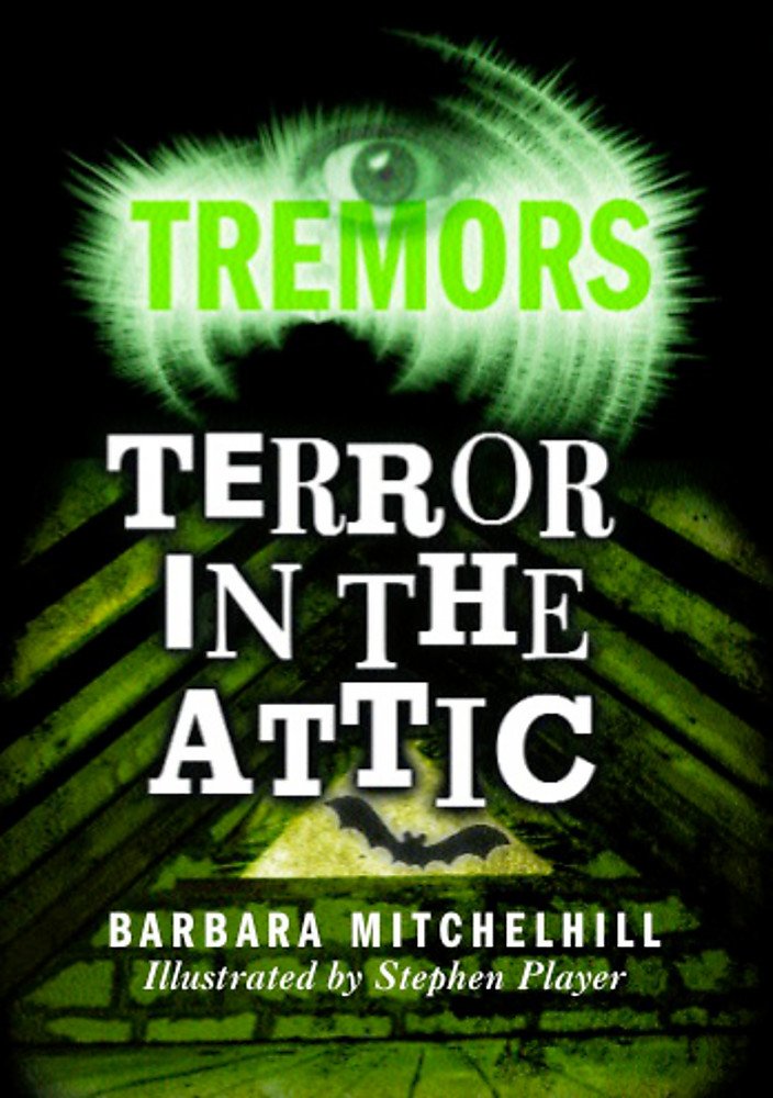 Terror In The Attic (Tremors) Horror & Mystery