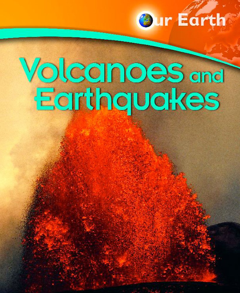Our Earth: Volcanoes and Earthquakes Non-fiction