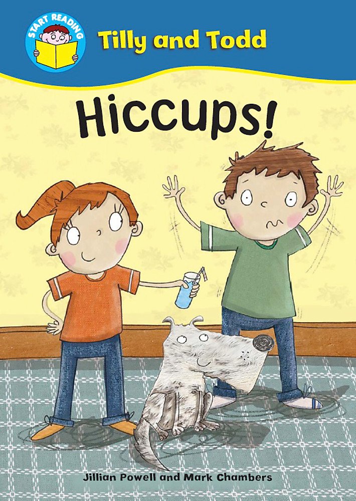 Hiccup! (Start Reading: Tilly & Todd, Band 3) Novels & Short Stories