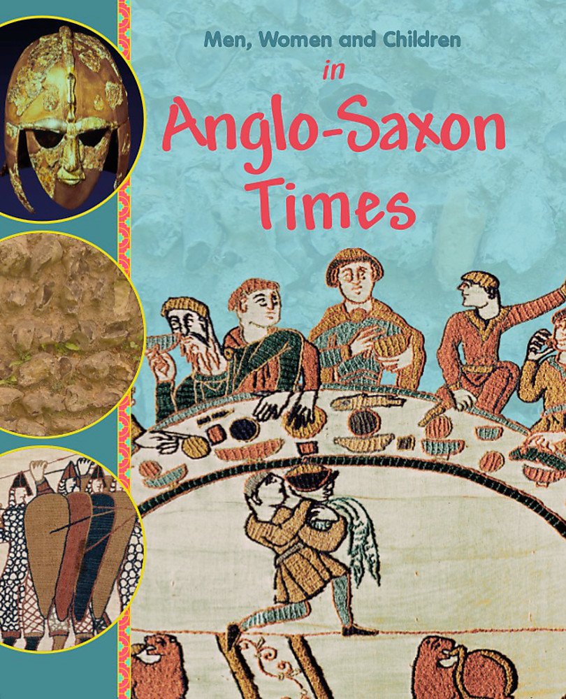 In Anglo Saxon Times (Men, Women and Children) Study Guides