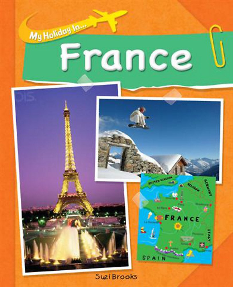 My Holiday In: France book
