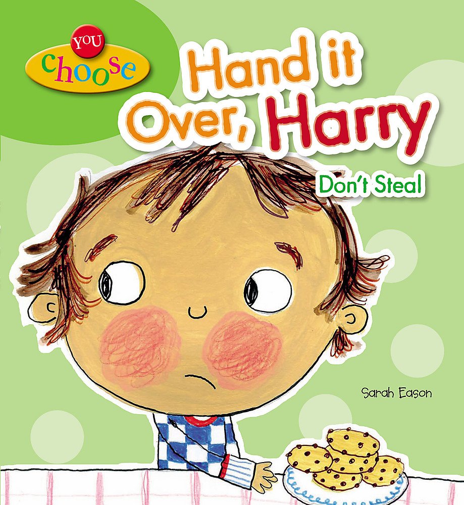 You Choose!: Hand It Over, Harry Don't Steal Non-fiction