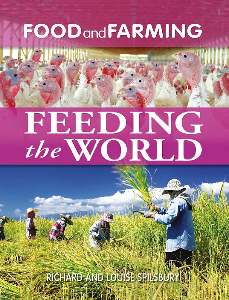 Feeding the World (Food and Farming) Non-fiction