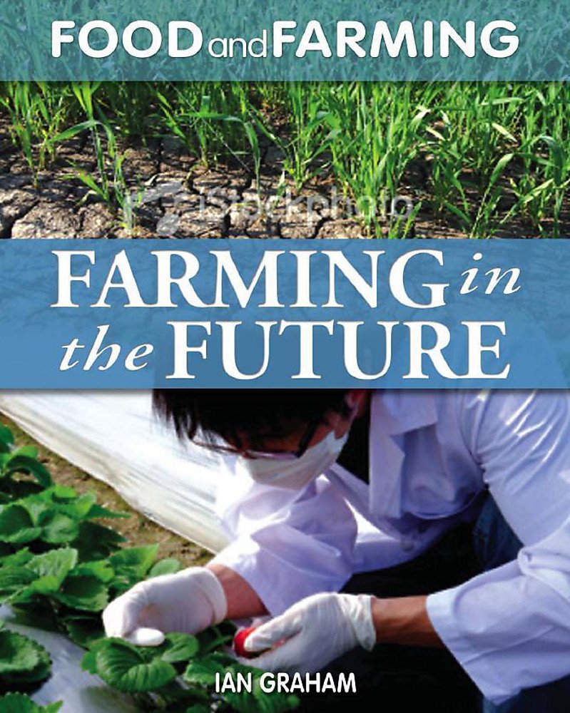 Farming in the Future (Food and Farming) Non-fiction