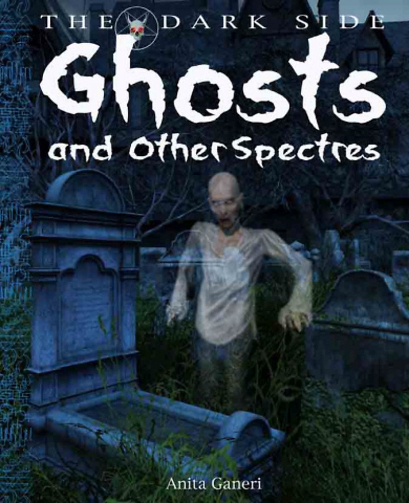 Ghosts and other Spectres (Dark Side) Non-fiction