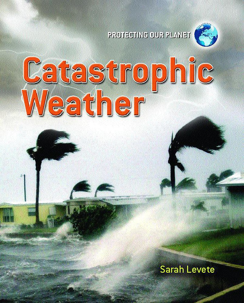 Protecting Our Planet: Catastrophic Weather Study Guides