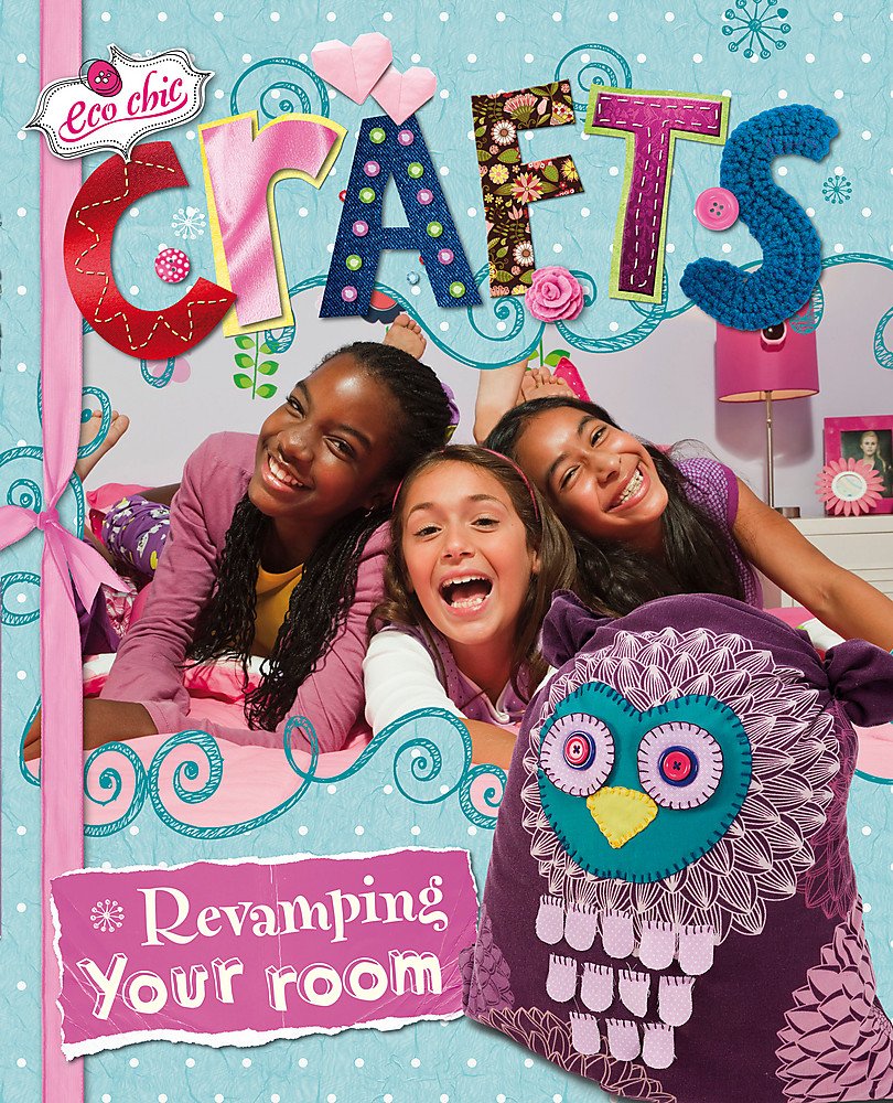 Crafts for Revamping Your Room (Eco Chic, Band 2) Study Guides