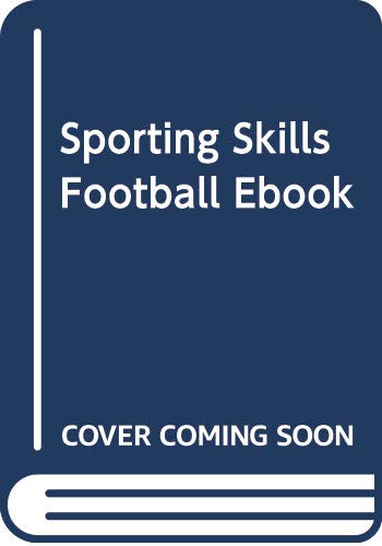 Sporting Skills Football Ebook Books