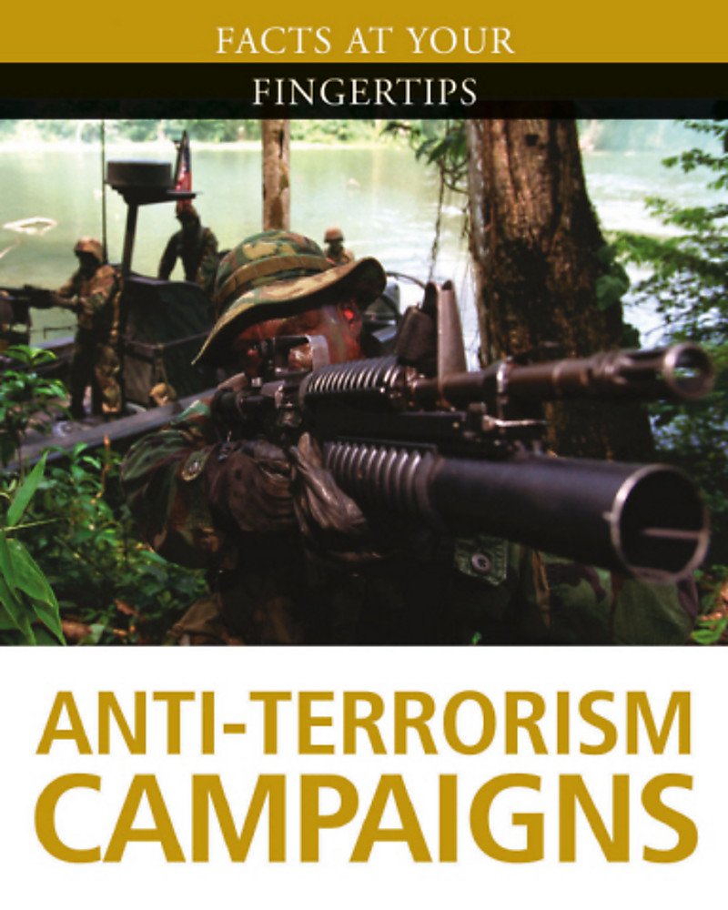 Facts at Your Fingertips: Military History: Anti-Terrorism Campaigns Books