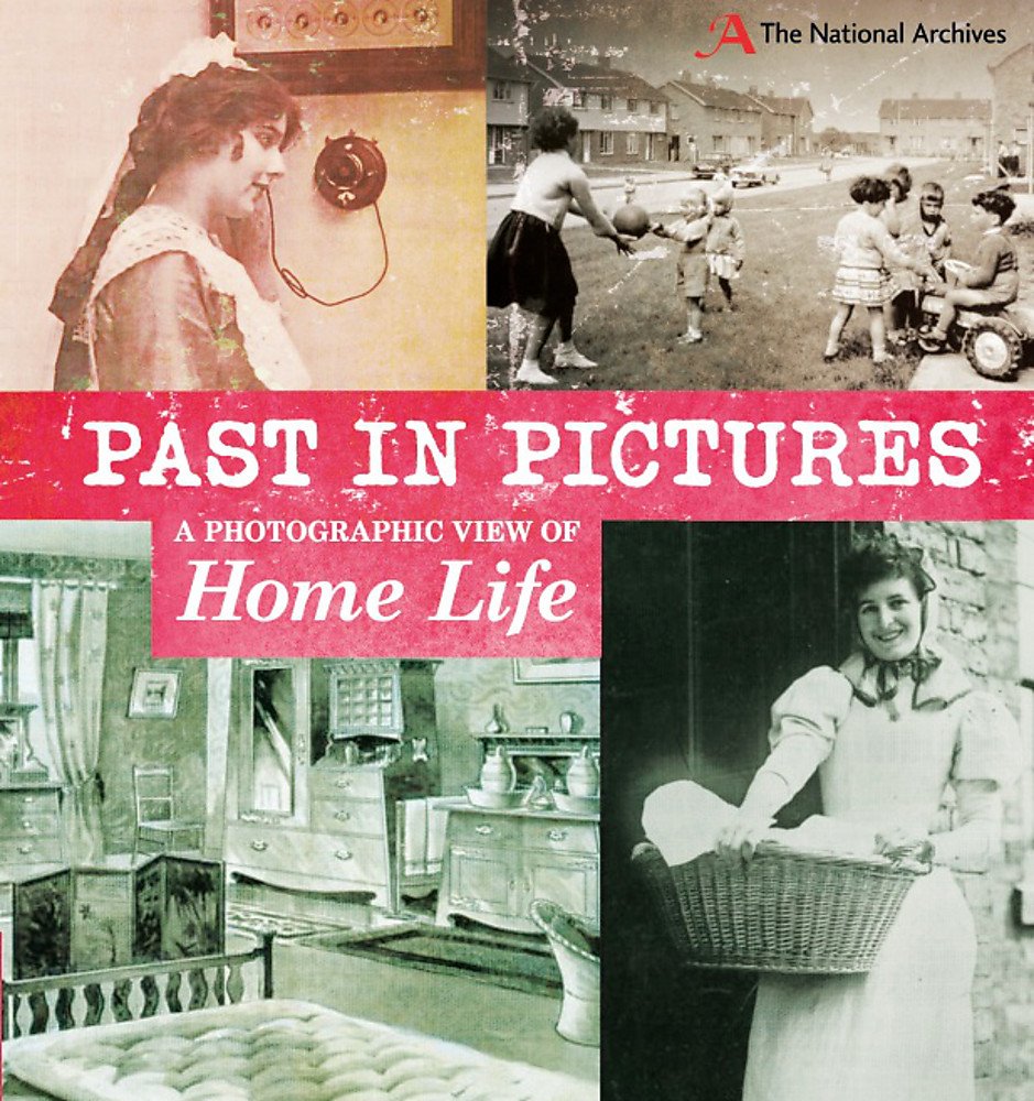 A Photographic View of Home Life (Past in Pictures) Study Guides