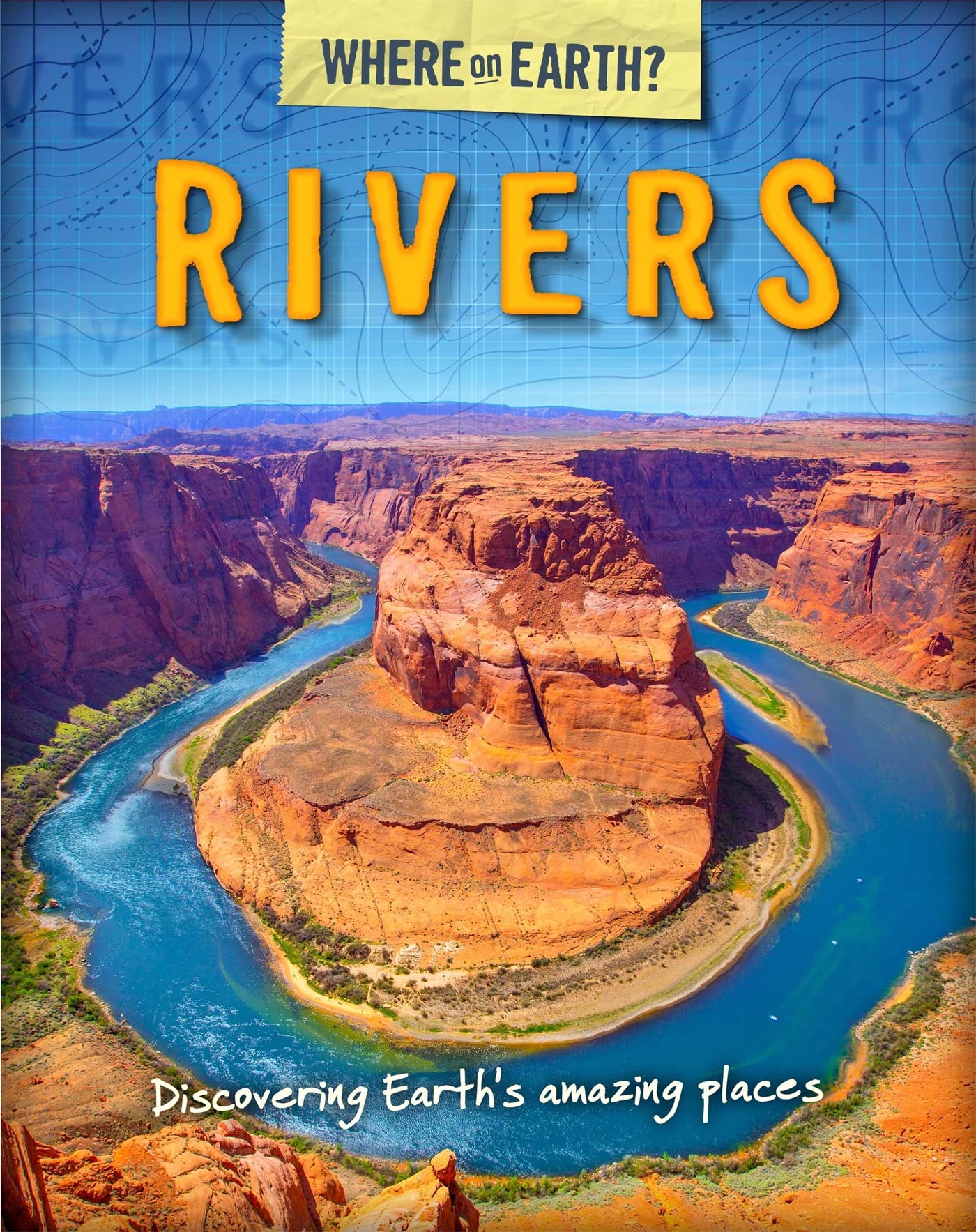 Rivers (The Where on Earth? Book of) Non-fiction