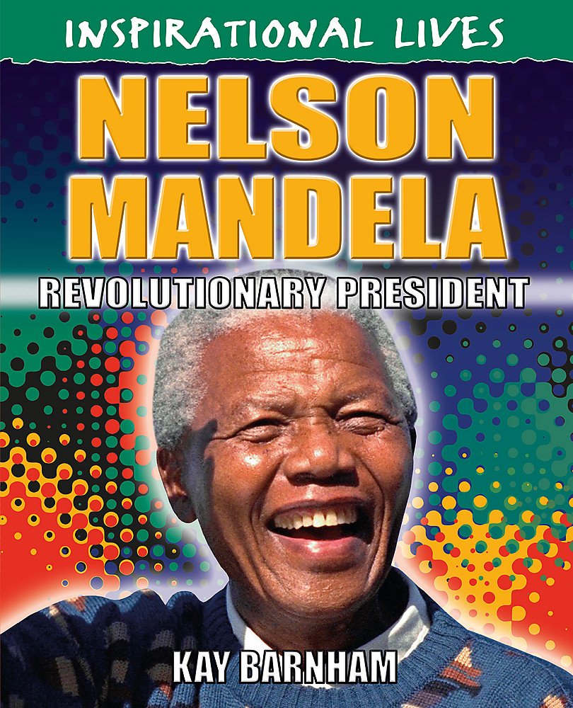 Inspirational Lives: Nelson Mandela Non-fiction