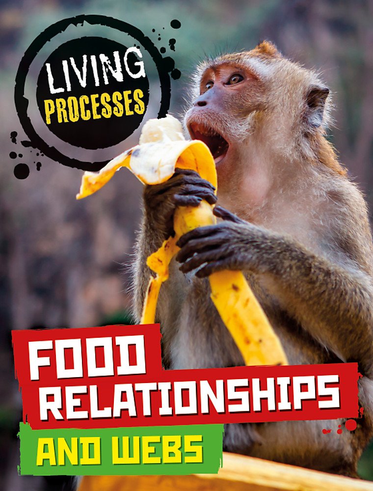 Living Processes: Food Relationships and Webs Education