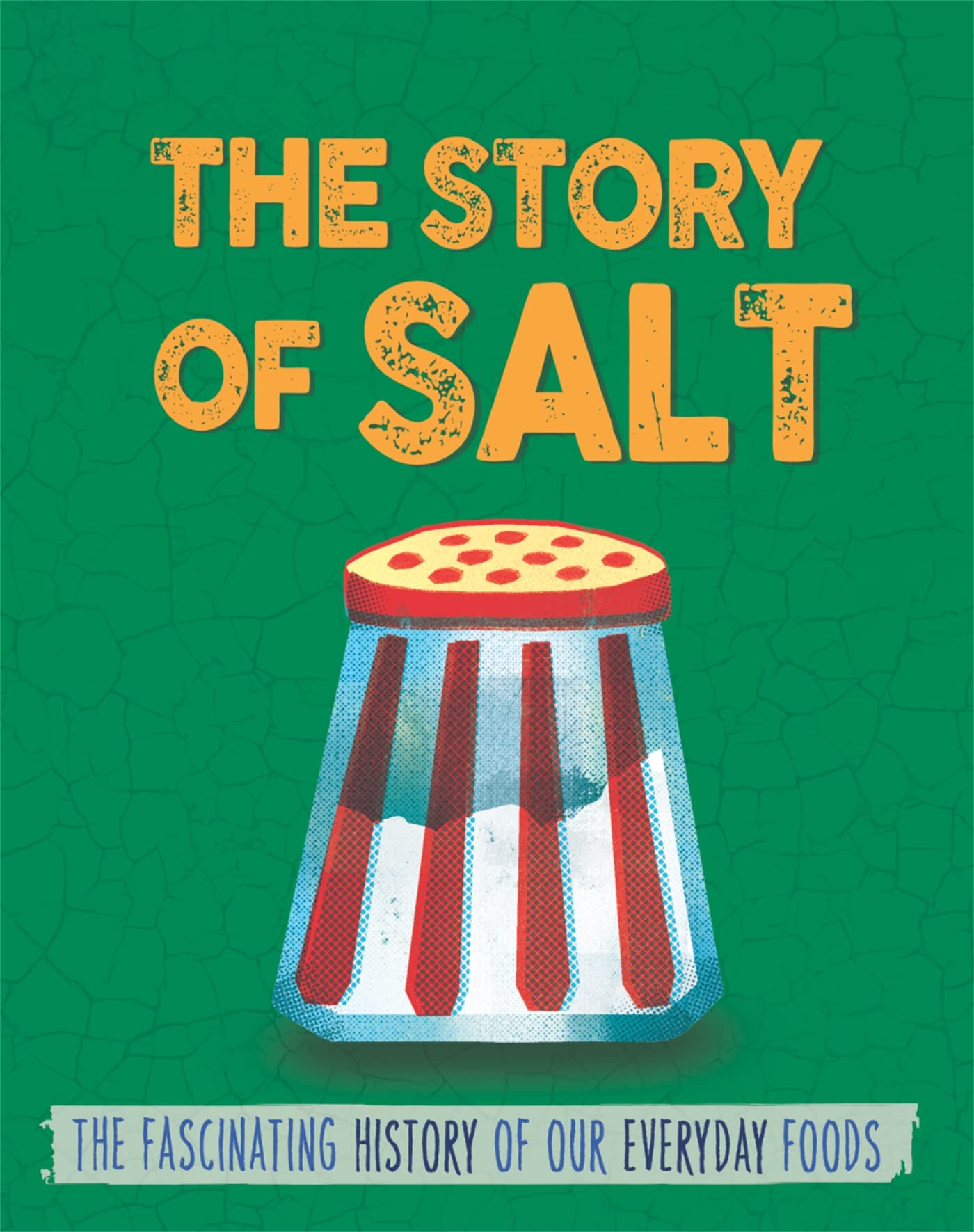Salt (The Story of Food) Professional & Reference Books