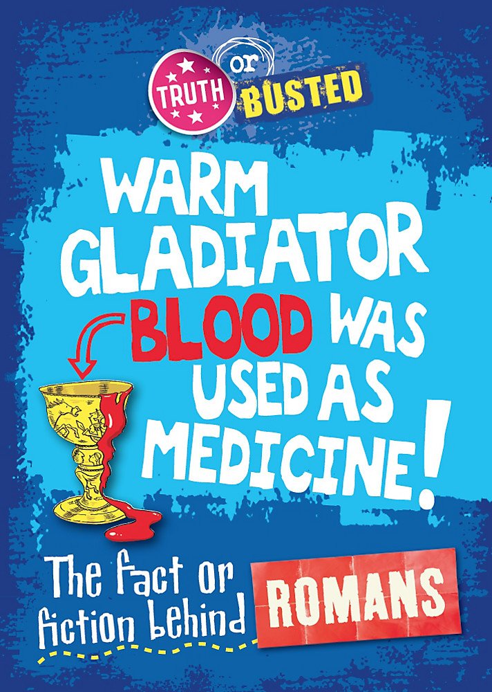 Truth or Busted: The Fact or Fiction Behind the Romans Politics & History