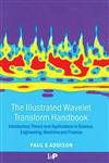 The Illustrated Wavelet Transform Handbook: Introductory Theory and Applications in Science, Engineering, Medicine and Finance Mathematics