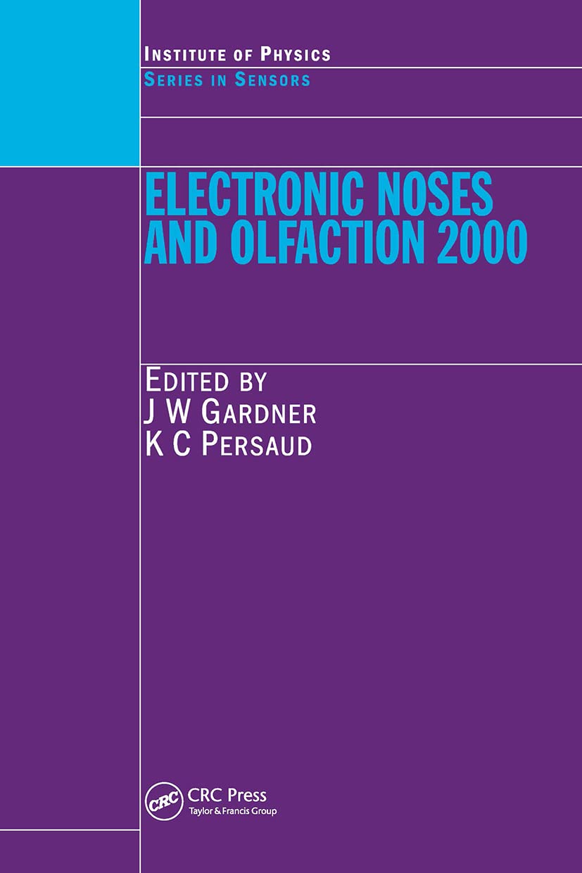 Electronic Noses and Olfaction 2000: Proceedings of the 7th International Symposium on Olfaction and Electronic Noses, Brighton, UK, July 2000 (Sensors) Computer Science
