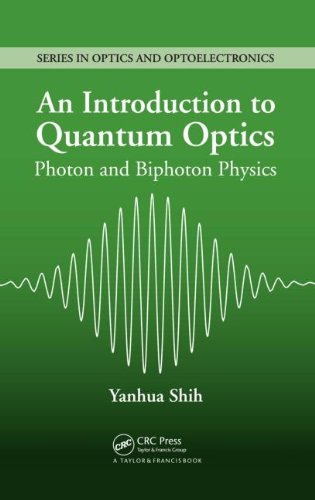 An Introduction to Quantum Optics: Photon and Biphoton Physics (Series in Optics and Optoelectronics) Business & Technology