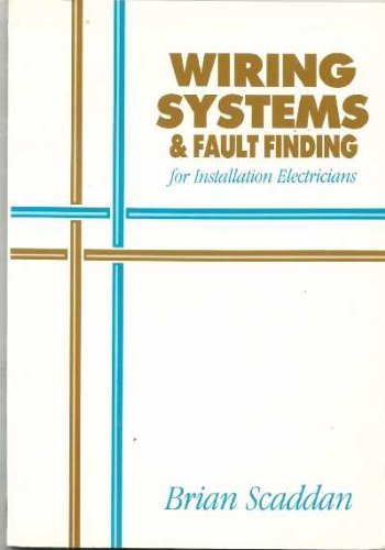 Wiring Systems and Fault Finding for Installation Electricians book