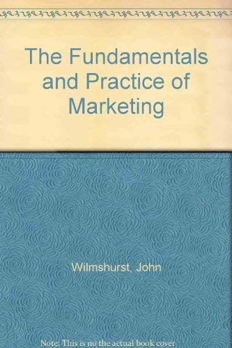 The Fundamentals and Practice of Marketing book