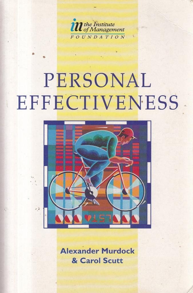Personal Effectiveness (Institute of Management Foundation S.) Business, Finance & Career
