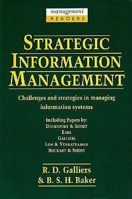 Strategic Information Management: Challenges and Strategies in Managing Information Systems (Management Readers) Business, Finance & Career