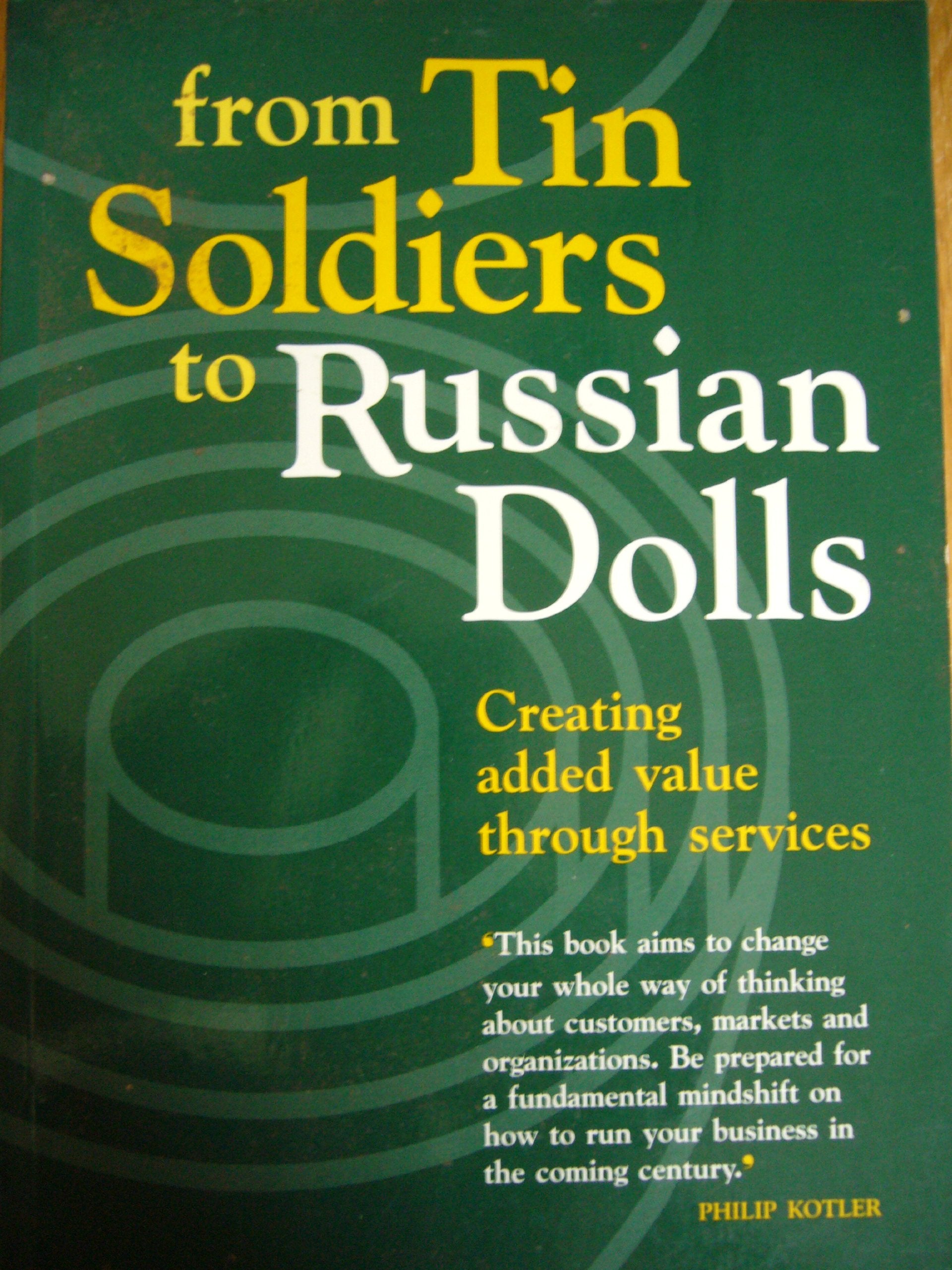 From Tin Soldiers to Russian Dolls: Creating Added Value Through Services Business, Finance & Career