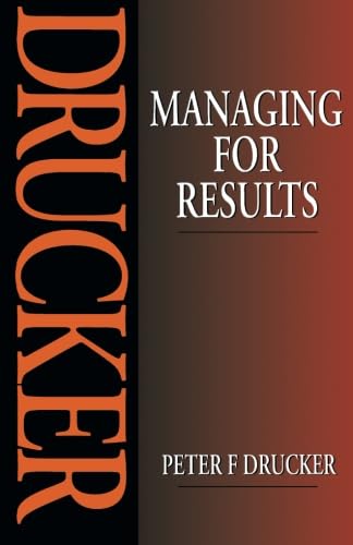 Managing for Results: Economic Tasks and Risk-Taking Decisions Business, Finance & Career