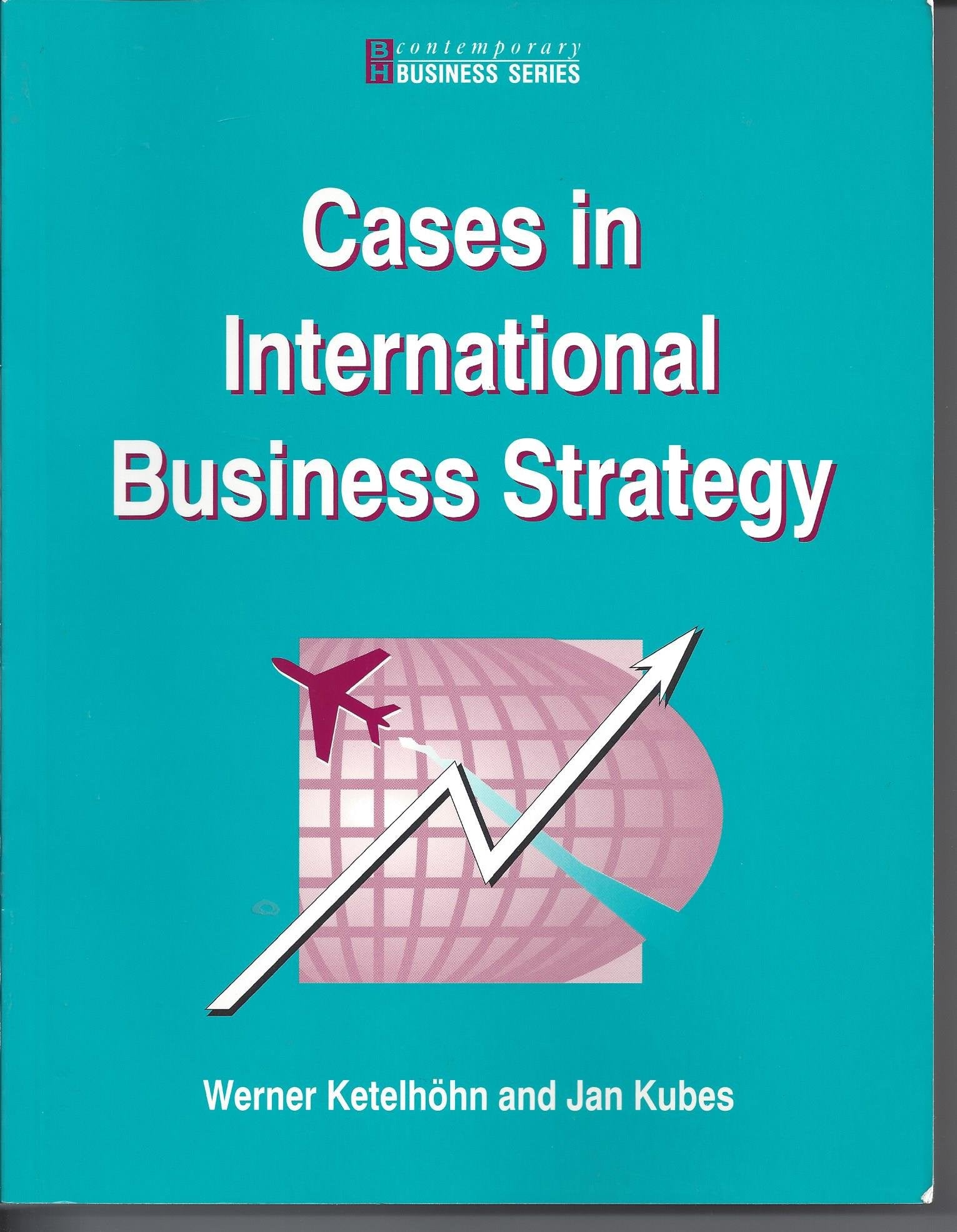 Cases in International Business Strategy (Contemporary Business S.) book